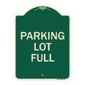 Signmission Designer Series Parking Lot Full, Green & Tan Heavy-Gauge Aluminum Sign, 24" x 18", G-1824-23431 A-DES-G-1824-23431